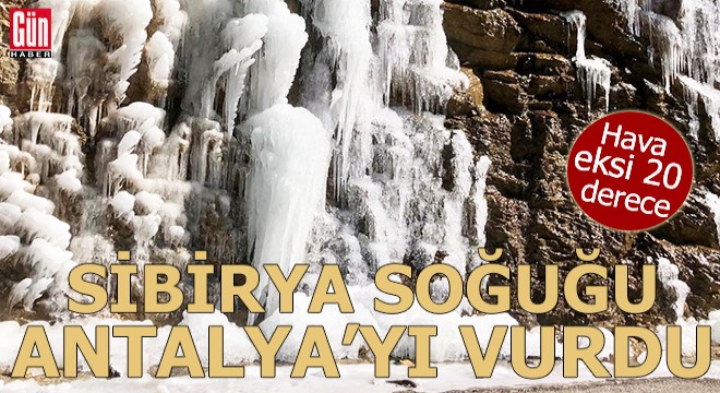Sibirya soğuğu Antalya'yı vurdu