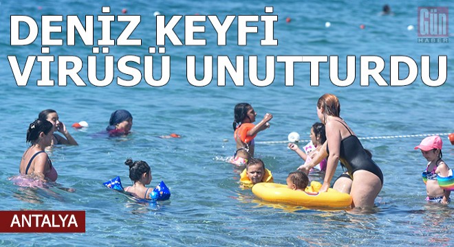 Sıcak havada deniz keyfi, koronavirüsü unutturdu