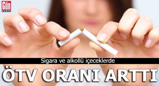 Sigara ve alkollü içeceklerde ÖTV tutarı arttı