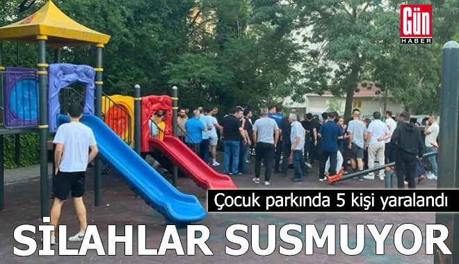 Silahlar susmuyor! Çocuk parkında 5 kişi yaralandı