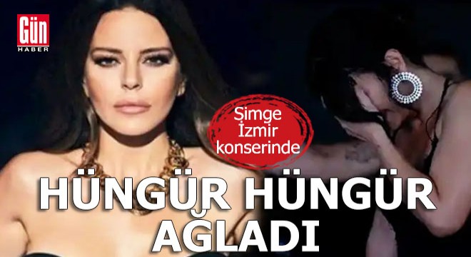 Simge, konserde hüngür hüngür ağladı