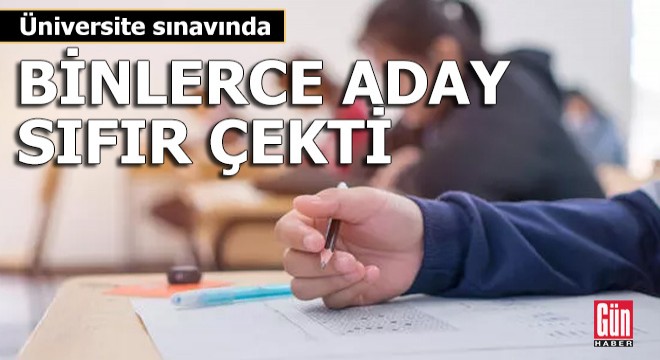 Sınavda baraj kalktı, binlerce aday 'sıfır' çekti