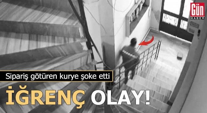 Sipariş götüren kurye şoke etti