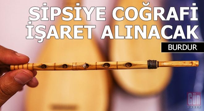 Sipsi için coğrafi işaret alınacak