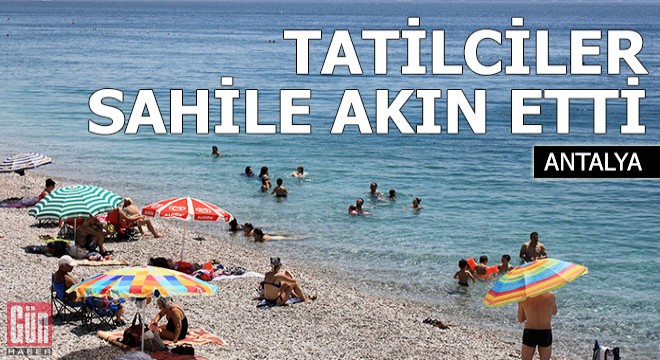Son kısıtlama öncesi tatilciler sahile akın etti