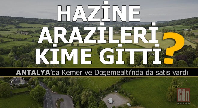 Son satılan hazine arazilerinin ikisi Antalya dan...