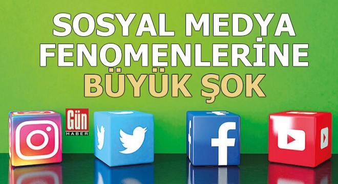 Sosyal medya fenomenlerine büyük şok