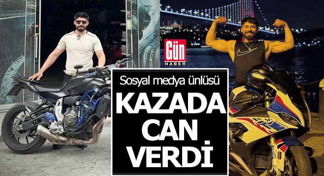 Sosyal medya ünlüsü kazada yaşamını yitirdi