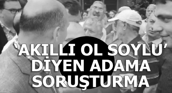 Soylu; O adamın kim olduğu ortaya çıktı