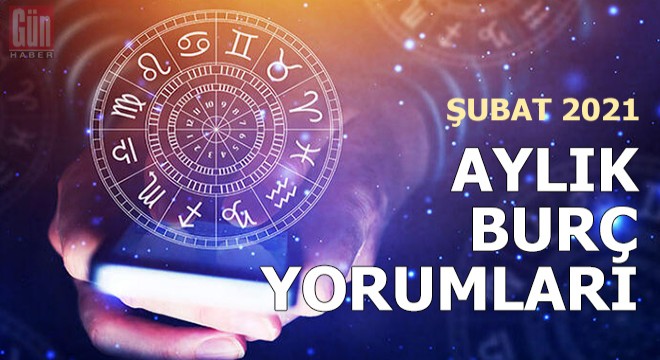 Şubat 2021 aylık burç yorumları