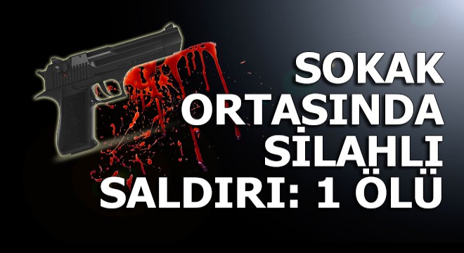 Sultangazi de sokak ortasında silahlı saldırı: 1 ölü