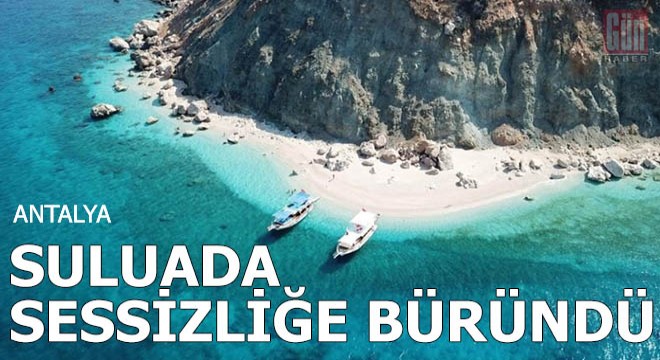 Suluada sessizliğe büründü