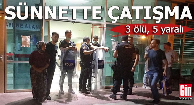 Sünnette çatışma; 3 ölü, 5 yaralı