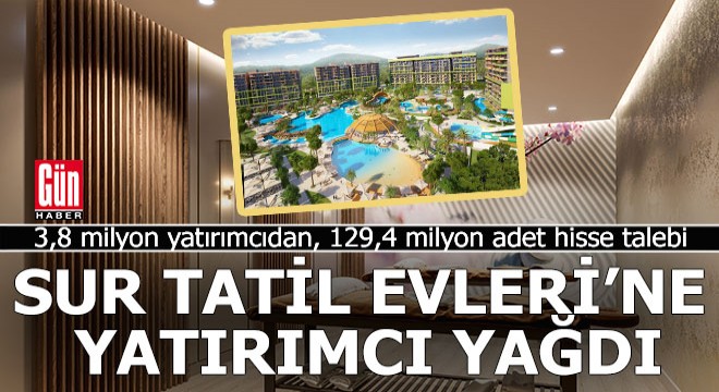 Sur Tatil Evleri ne 2 günde yatırımcı yağdı