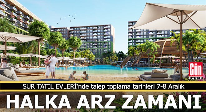 Sur Tatil Evleri  nin halka arz zamanı