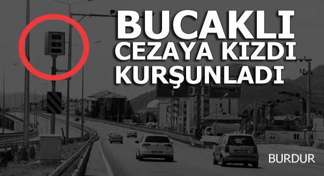 Sürekli ceza yiyordu kurşun yağdırdı