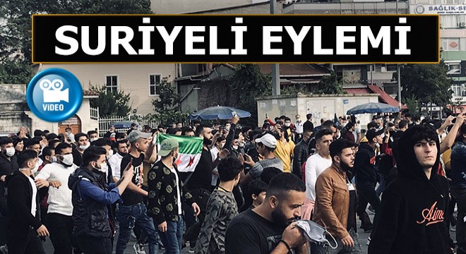 Suriyeler eylem yaptı...