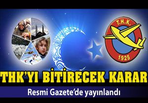 THK'yı bitirecek karar