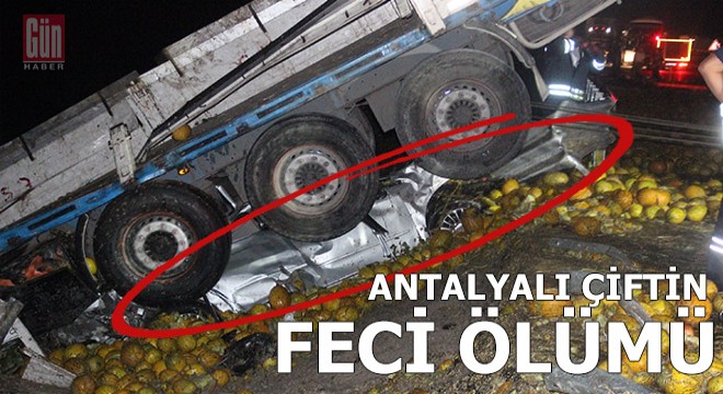 TIR'ın altında ezilen otomobildeki çift öldü