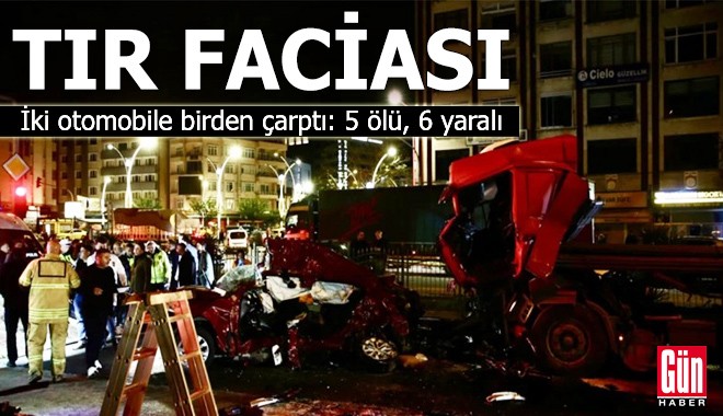 TIR faciası! İki otomobile birden çarptı: 5 ölü