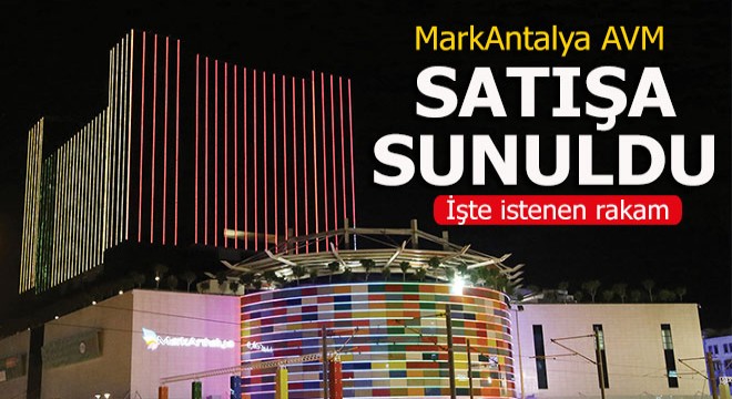 TMSF MarkAntalya AVM'yi satışa sundu