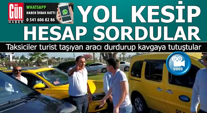 Taksici yol kesti hesap sordu