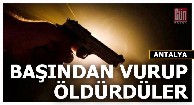 Tam eve girerken başından vurup öldürdüler