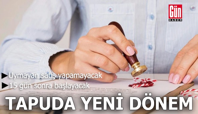 Tapuda güvenli ödeme devrimi: 15 gün sonra başlayacak