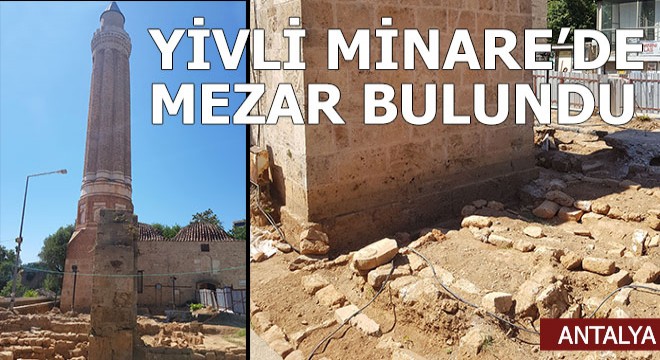 Tarihi Yivli Minare'nin dibinde eski mezarlık bulundu