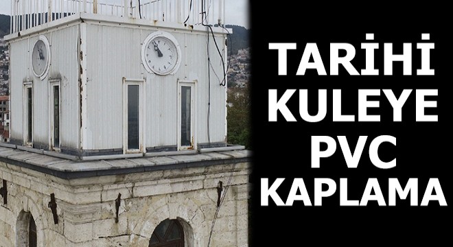 Tarihi Kuleye PVC kaplamaya