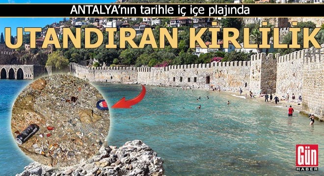 Tarihle iç içe plajda utandıran kirlilik