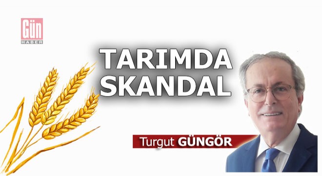Tarımda skandal
