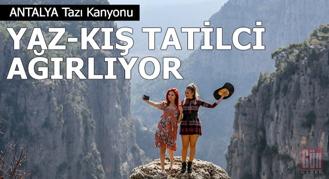 Tazı Kanyonu, yaz- kış tatilci ağırlıyor