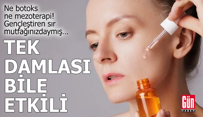 Tek damlası bile etkili: Gençleştiren sır mutfağınızdaymış