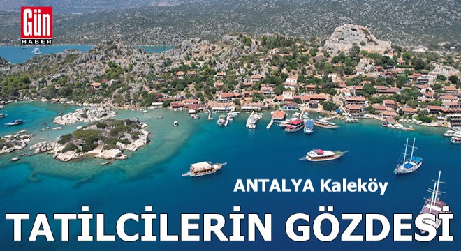 Tekneyle ulaşılabilen Kaleköy, tatilcilerin gözdesi