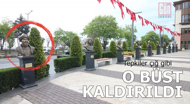 Tepkiler artınca o büst kaldırıldı