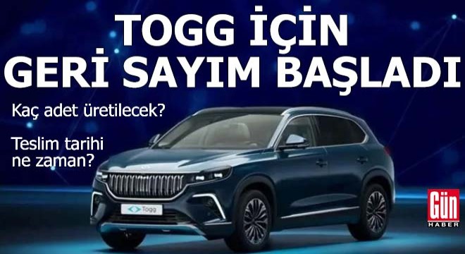 Togg için geri sayım başladı