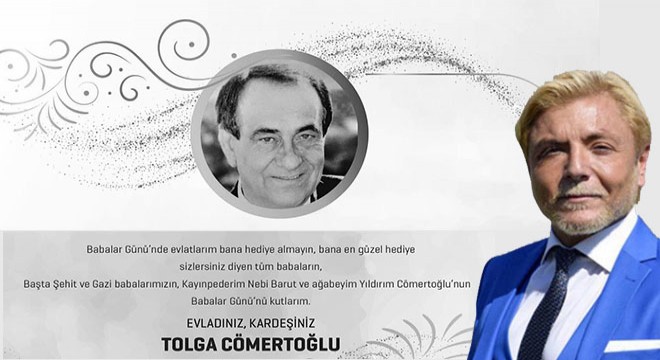 Tolga Cömertoğlu'ndan duygu yüklü babalar günü kutlaması...