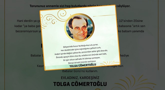 Tolga Cömertoğlu ndan babasına;  Ne kadar da haklıymışsın 