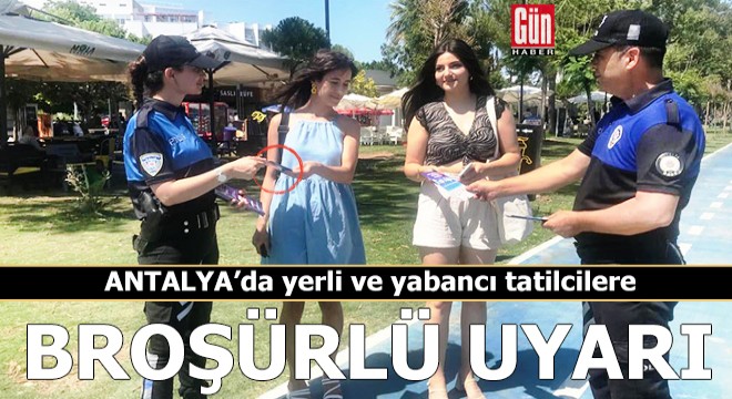 Toplum polisinden tatilcilere broşürlü uyarı