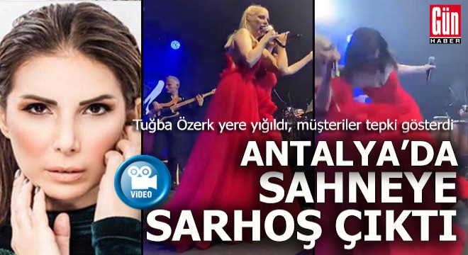 Tuğba Özerk Antalya'da sahneye sarhoş çıktı müşteriler tepki gösterdi