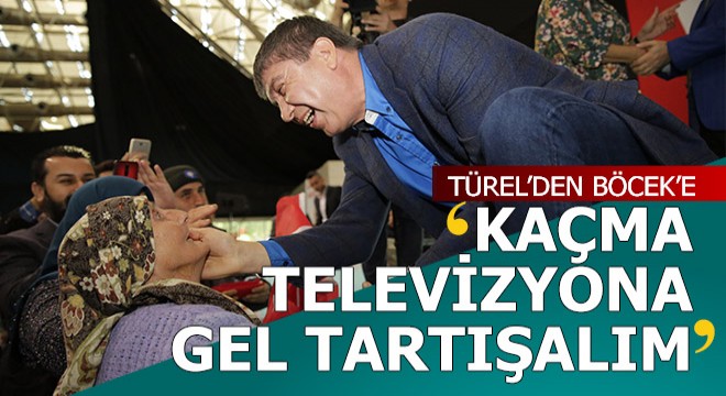 Türel'den Böcek'e; Kaçma, gel benimle televizyona çık