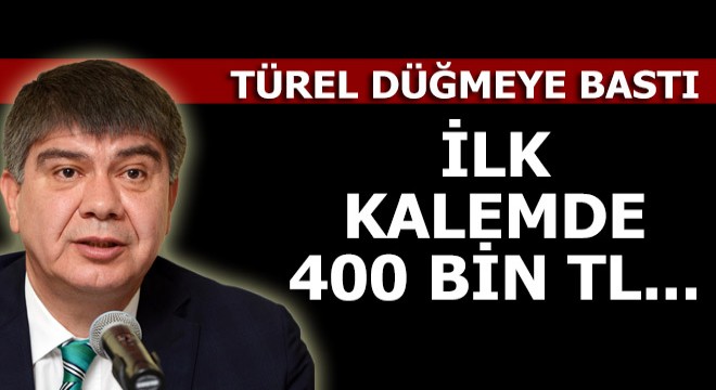 Türel düğmeye bastı