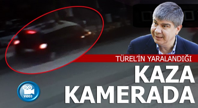 Türel in yaralandığı kaza kamerada