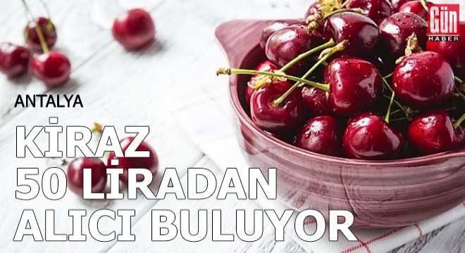 Turfanda kiraz, 50 liradan alıcı buluyor