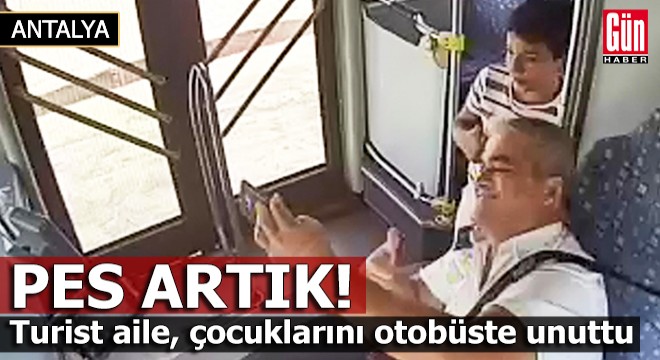 Turist aile, cep telefonuyla oynayan çocuğu otobüste unuttu