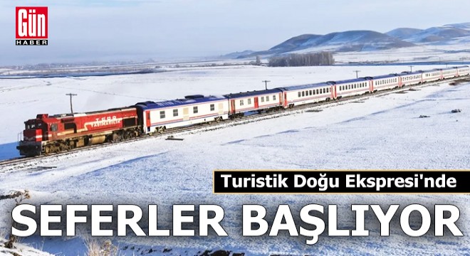 Turistik Doğu Ekspresi'nde seferler başlıyor