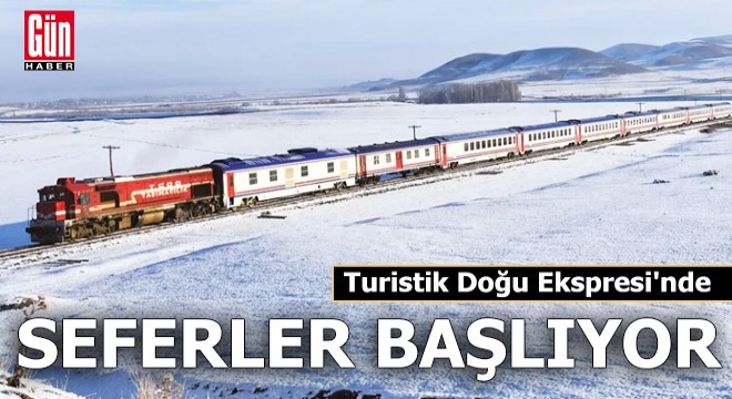 Turistik Doğu Ekspresi nde seferler başlıyor