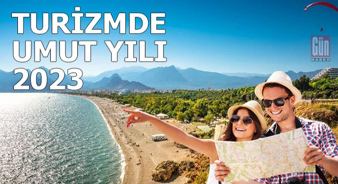 Turizmde 2019 u 2023 de yakalayacağız