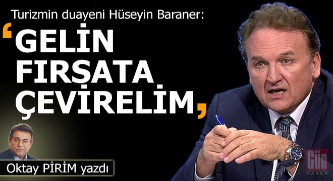 Turizmin duayeni Hüseyin Baraner’den Antalya için çarpıcı öneriler…